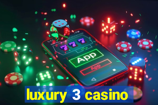 luxury 3 casino